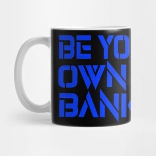 Be your own Bank Mug